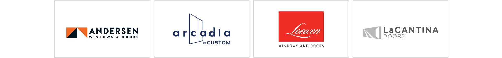 Andersen Doors and Windows, Arcadia Custom Windows, Loewen Windows and Doors, LaCatina Doors