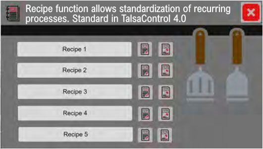 A recipe function allows standardization of recurring processes