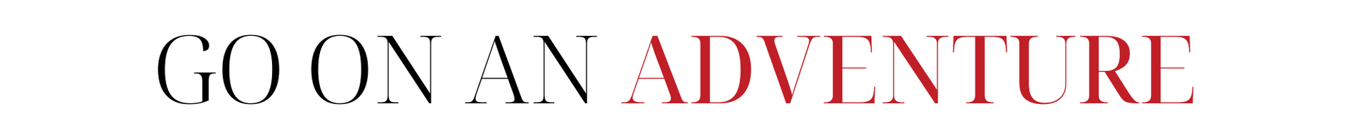 GO ON AN ADVENTURE in black and red text on a white background