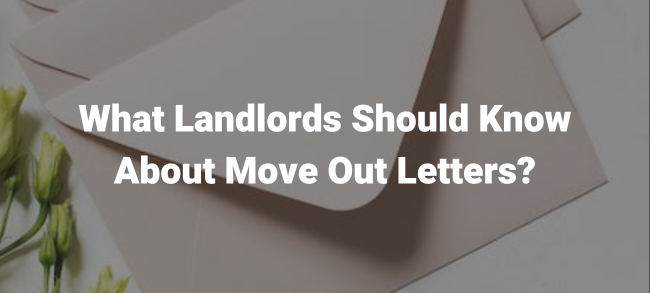What Landlords Should Know About Move Out Letters?