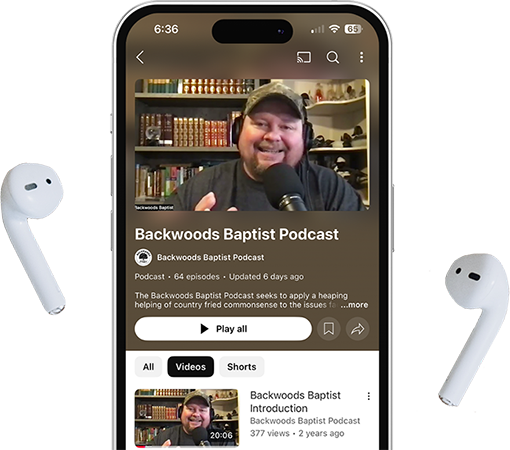 a set of airpods and an iphone with the backwoods baptist podcast on the display