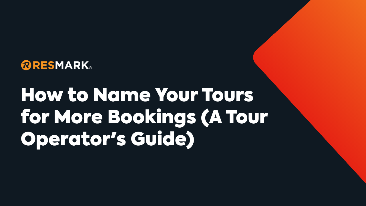 RESMARK slide with title “How to Name Your Tours for More Bookings (A Tour Operator’s Guide)” on dark background