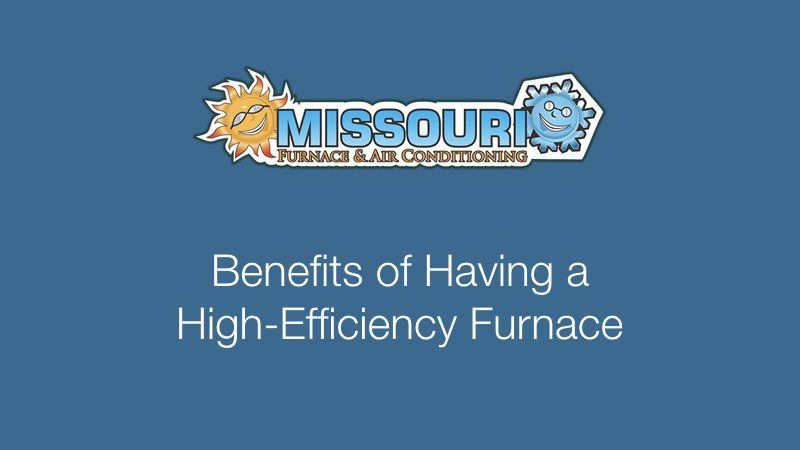 Benefits of Having High-Efficiency Furnace
