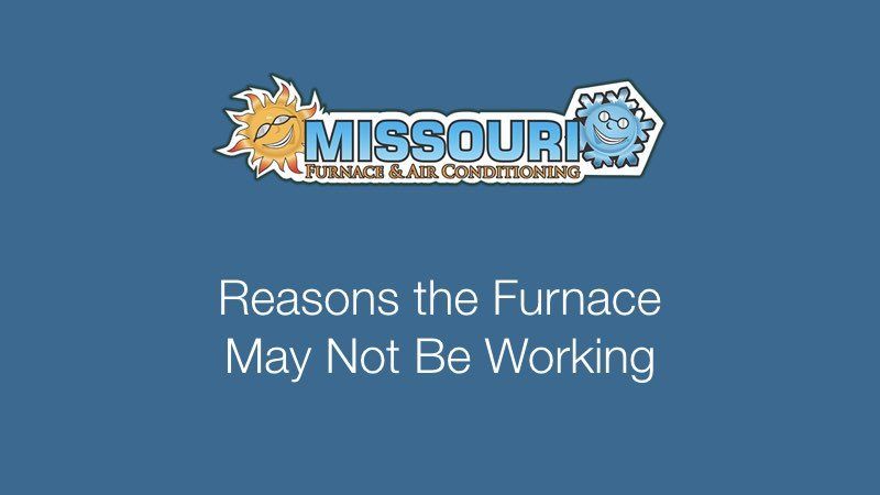 Reasons the Furnace May Not Be Working