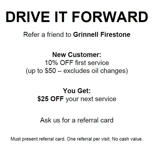 Grinnell Firestone referral program flyer: new customers get 10% off, and you get $25 off your next service.