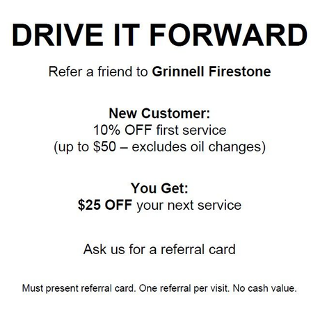 Grinnell Firestone referral program flyer: new customers get 10% off, and you get $25 off your next service.