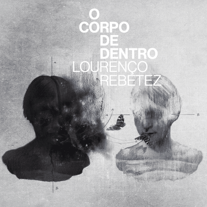 O corpo de dentro lorenco rebetez album cover