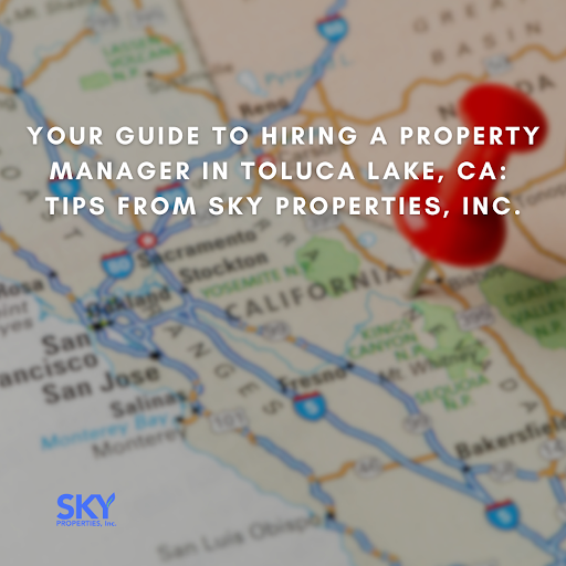 California map with a red pushpin, promoting tips for hiring a property manager in Toluca Lake by SKY Properties, Inc.