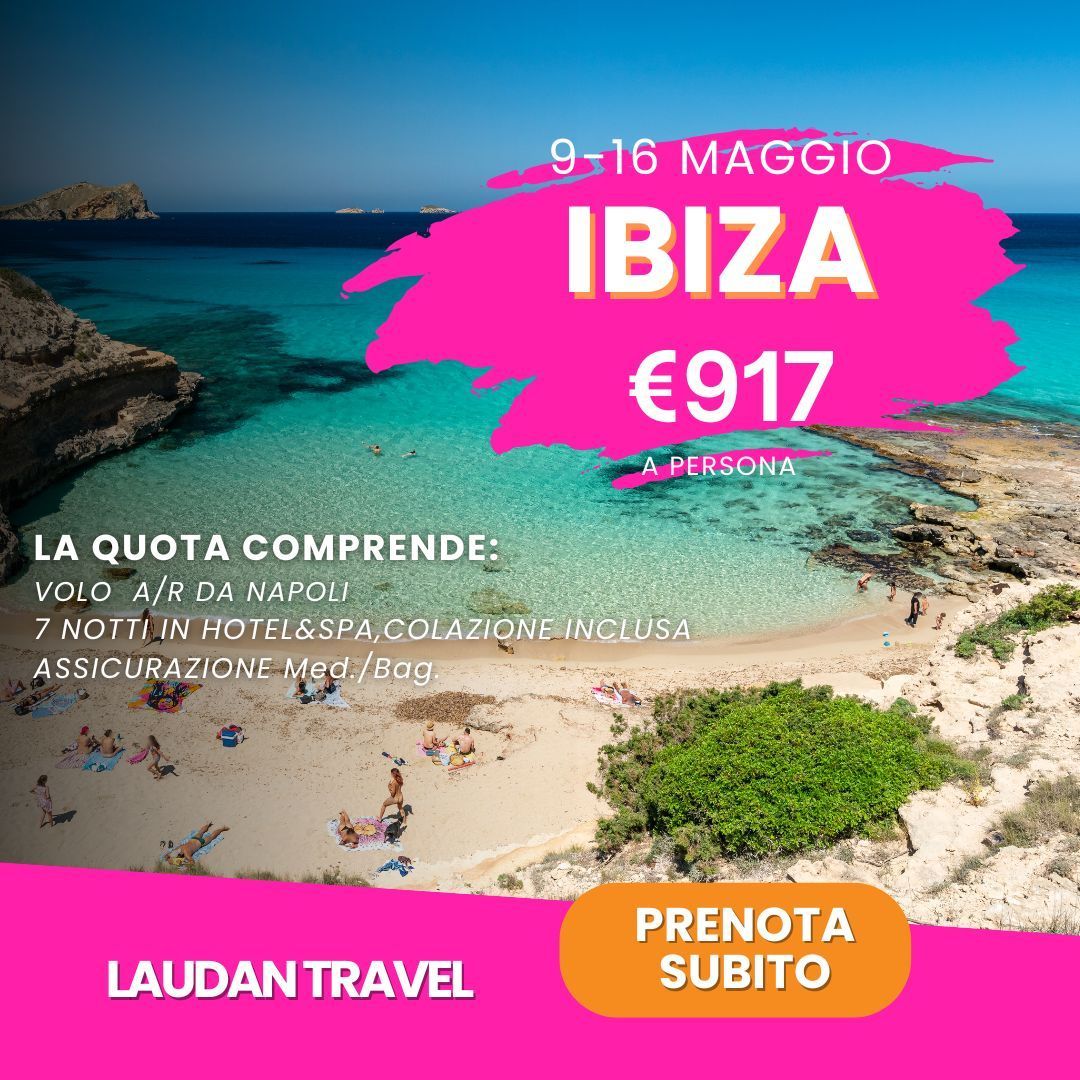 Pubblicità di viaggio: vacanza a Ibiza da Napoli, Italia, dal 9 al 16 maggio, a 917 € a persona.
