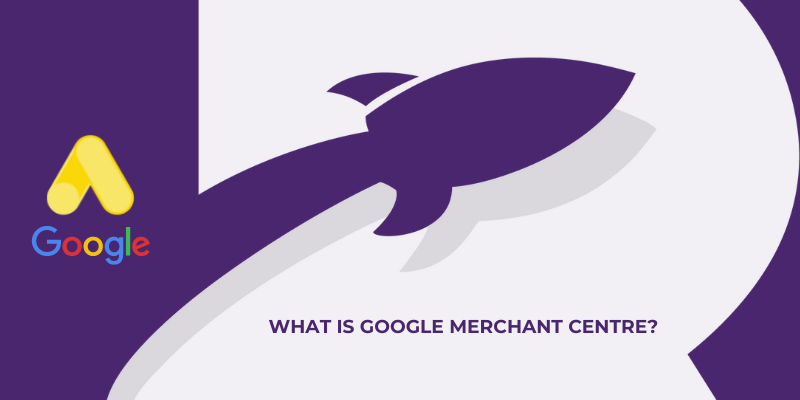 Discover Google Merchant Centre