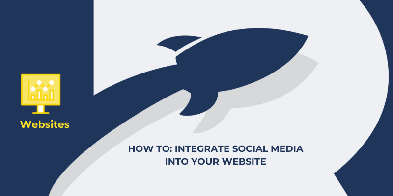 How To Integrate Social Media Into Your Website