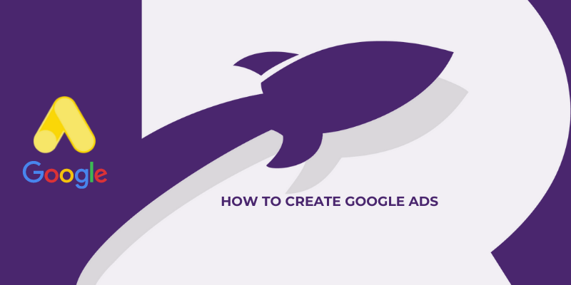 How to create google ads- Getting started with Google Ads
