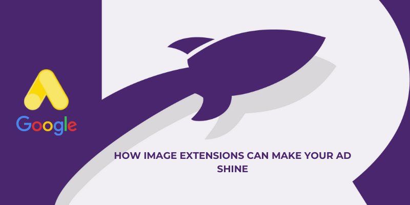 How Image Extensions Can Make Your Ads Shine