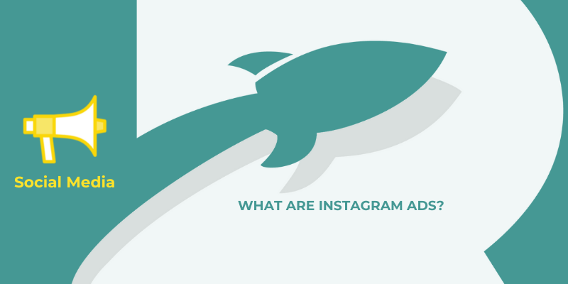 What are Instagram Ads? And How To Effectively Use Them?