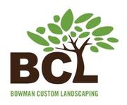 Bowman Custom Landscaping