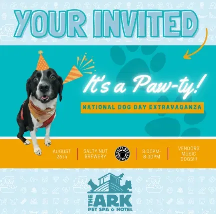 An advertisement for national dog day extravaganza at the ark pet spa & hotel