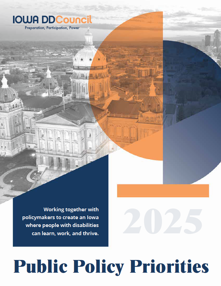 Cover of the Iowa DD Council Public Policy Agenda with a photo of the Iowa Capitol Building in black and white behind abstract blue and orange shapes.