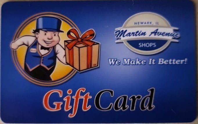 Gift Card — Newark, IL — Martin Avenue Shops