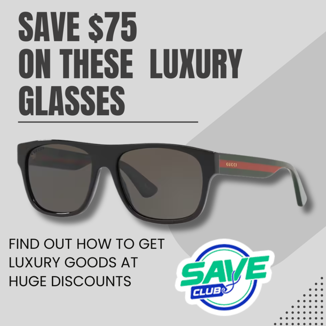 A picture of a pair of sunglasses that says save $ 75 on these luxury glasses using Save Club