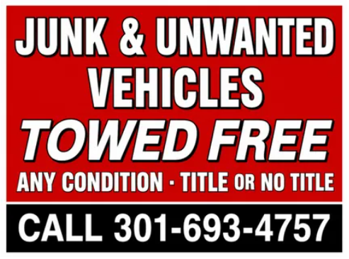 Red and black tow-away ad: Junk & Unwanted Vehicles Towed Free, call 301-693-4757