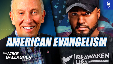 Two men in a podcast-style graphic with text “American Evangelism” and “The Mike Gallagher Show”