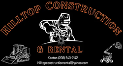 Hilltop Construction & Rental logo: A welder pointing, with construction equipment and contact info on black background.