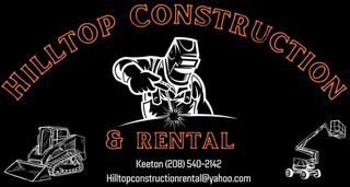Hilltop Construction & Rental logo: A welder pointing, with construction equipment and contact info on black background.