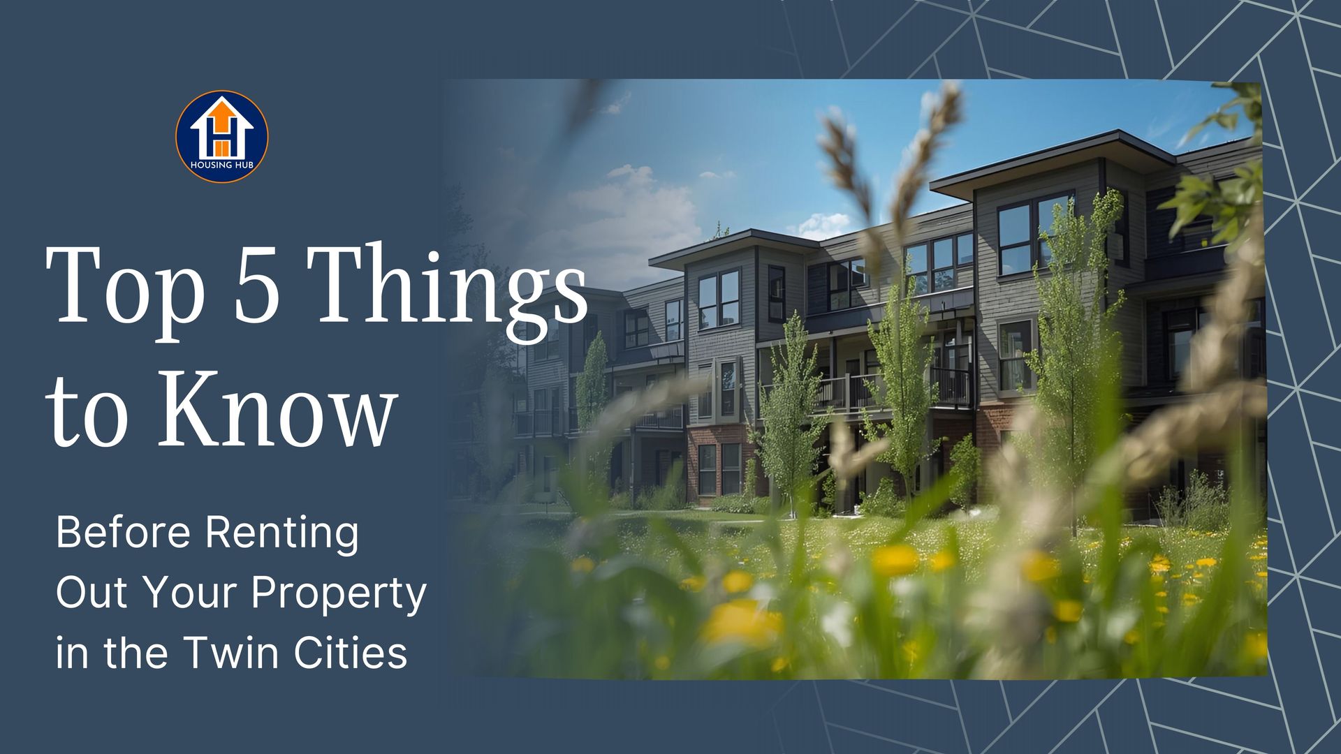 Top 5 Things to Know Before Renting Out Your Property In the Twin Cities 
Modern Apartment Building images with tall grass