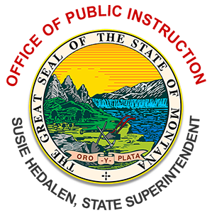 The image has the seal of the state of Montana in the center and then above it says OFFICE OF PUBLIC INSTRUCTION and below it says SUSIE HEDALEN, STATE SUPERINTENDENT