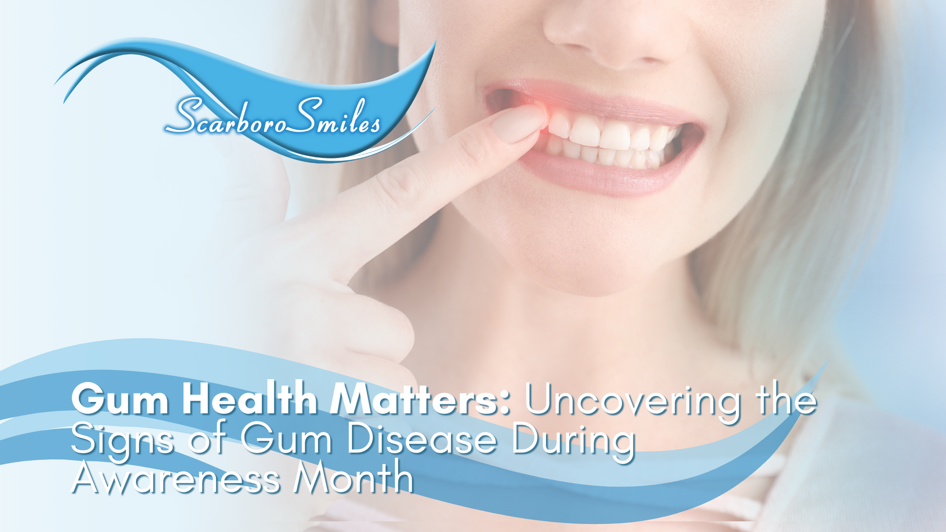 gum health matters : uncovering the signs of gum disease during awareness month