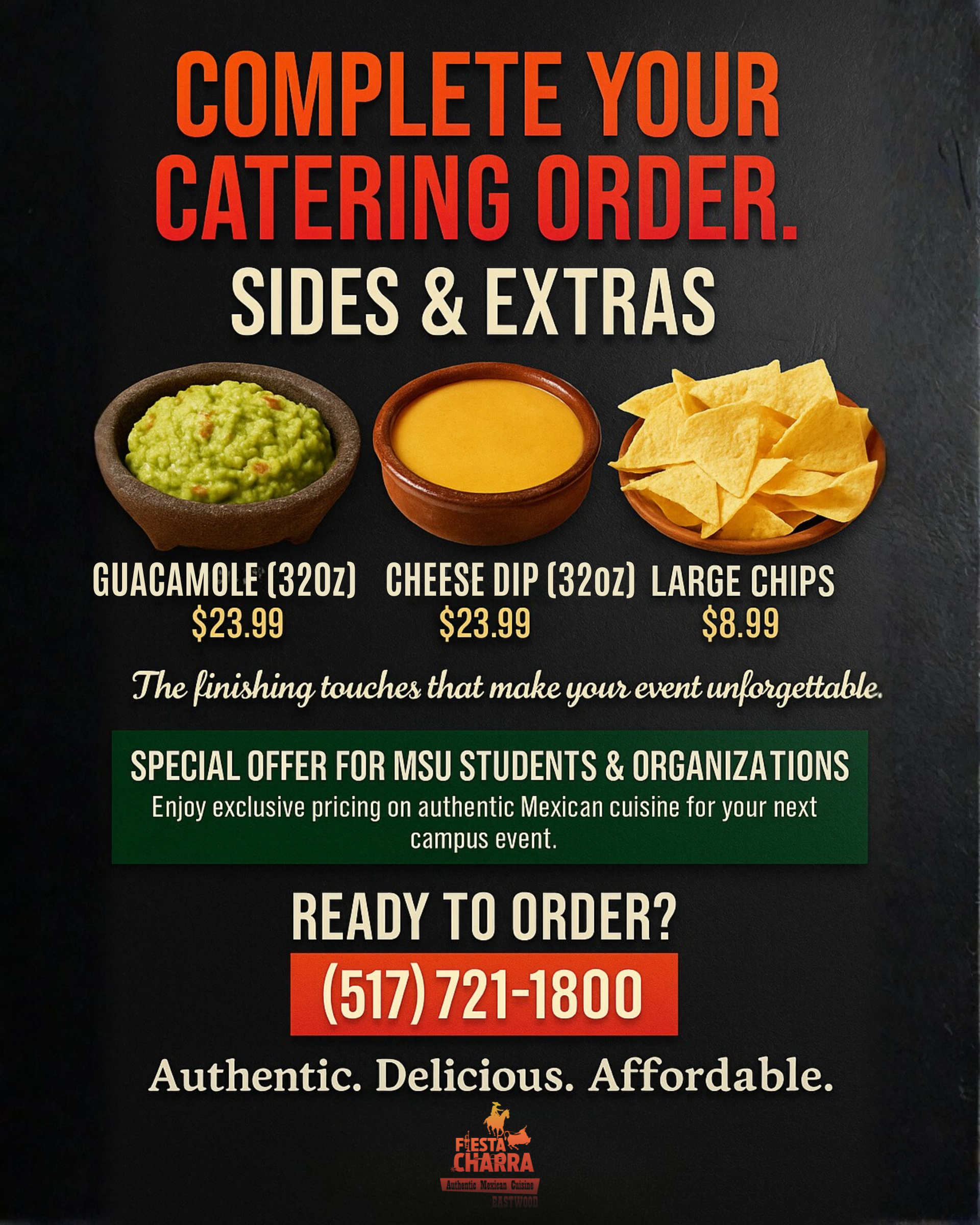 Catering order ad: Guacamole, cheese dip, large chips. Offers for MSU students. Phone number, (517) 721-1800.