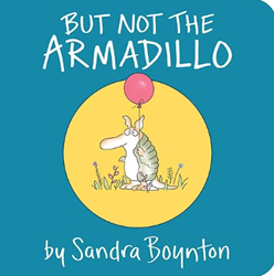 Cover art: Armadillo with pink balloon, inside a yellow circle, on a teal background; by Sandra Boynton.