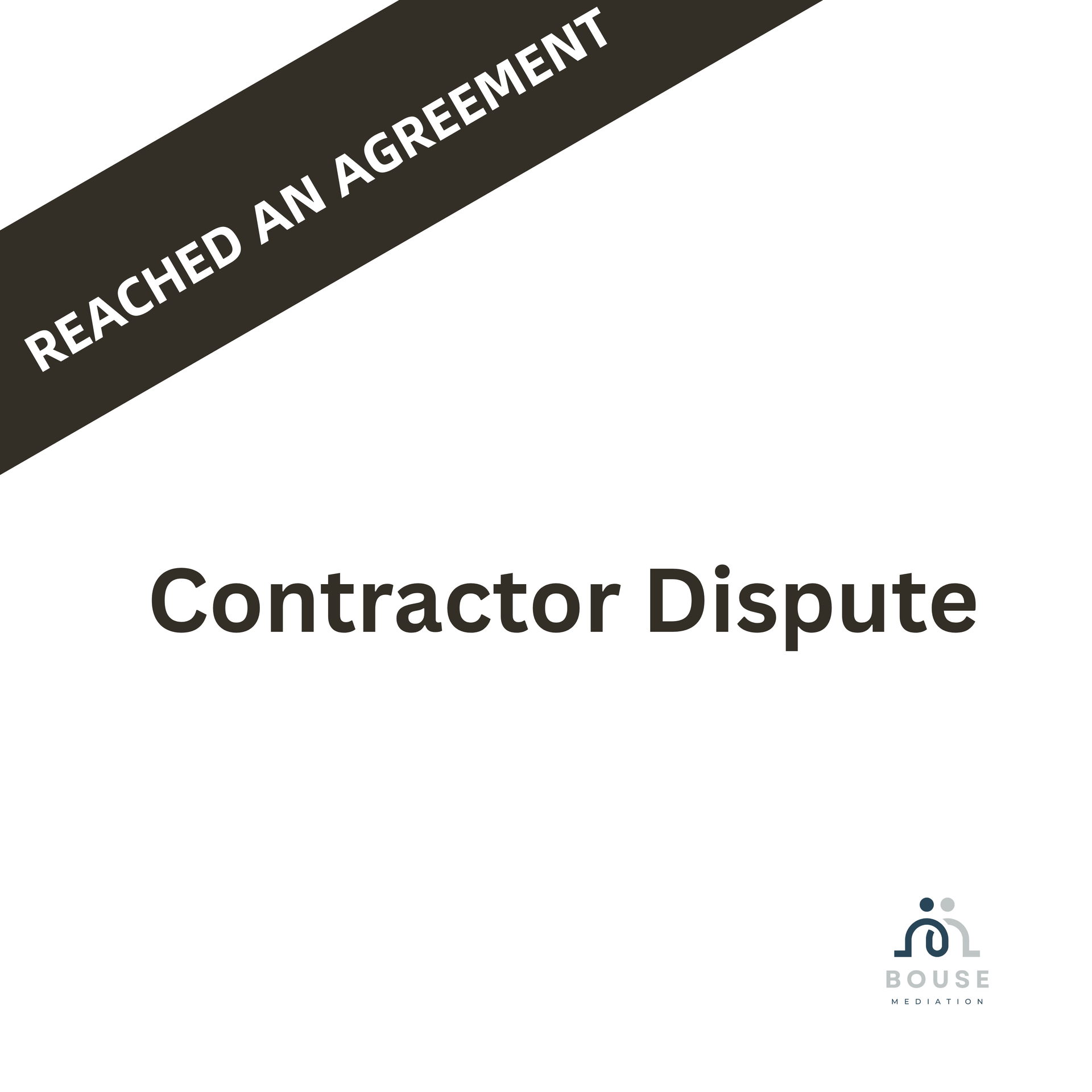 Reached a settlement agreement on a contractor dispute