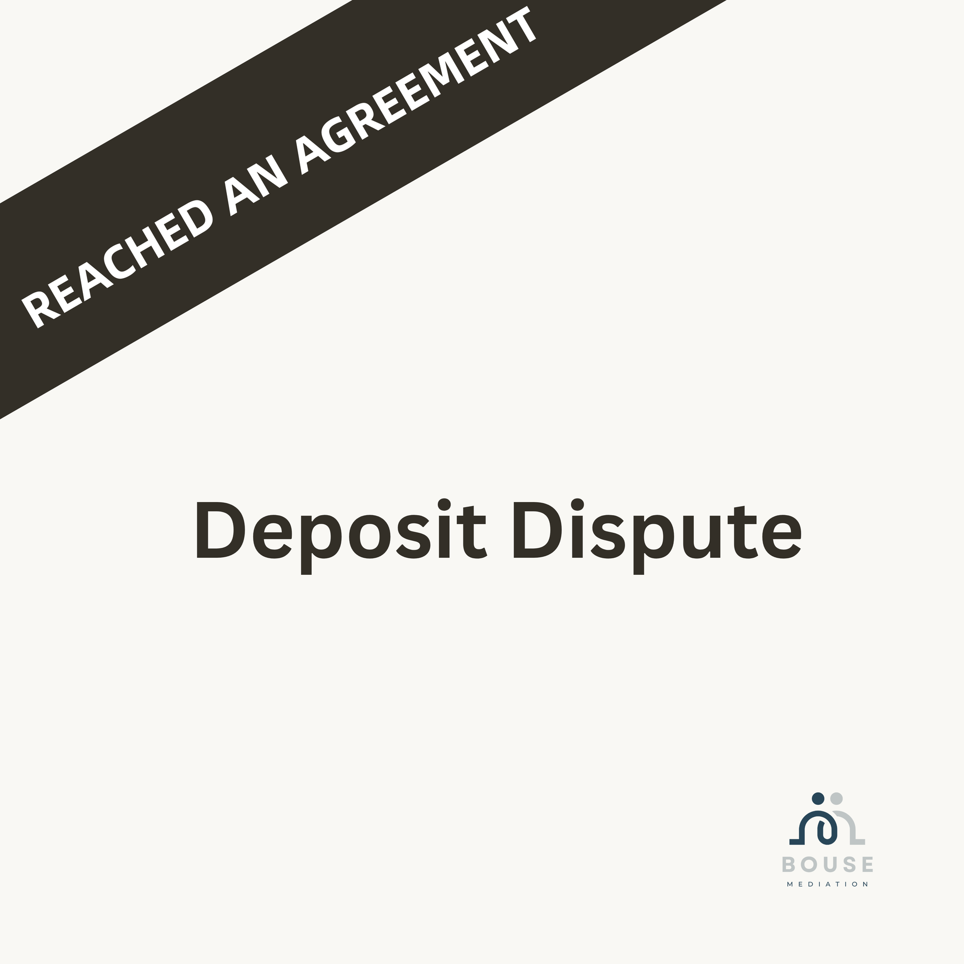 Reached a settlement agreement on a deposit dispute