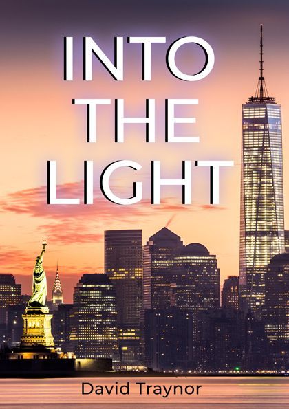 Into The Light, the 3rd book by David Traynor