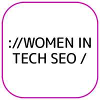 Purple-bordered box with text: “://WOMEN IN TECH SEO /”