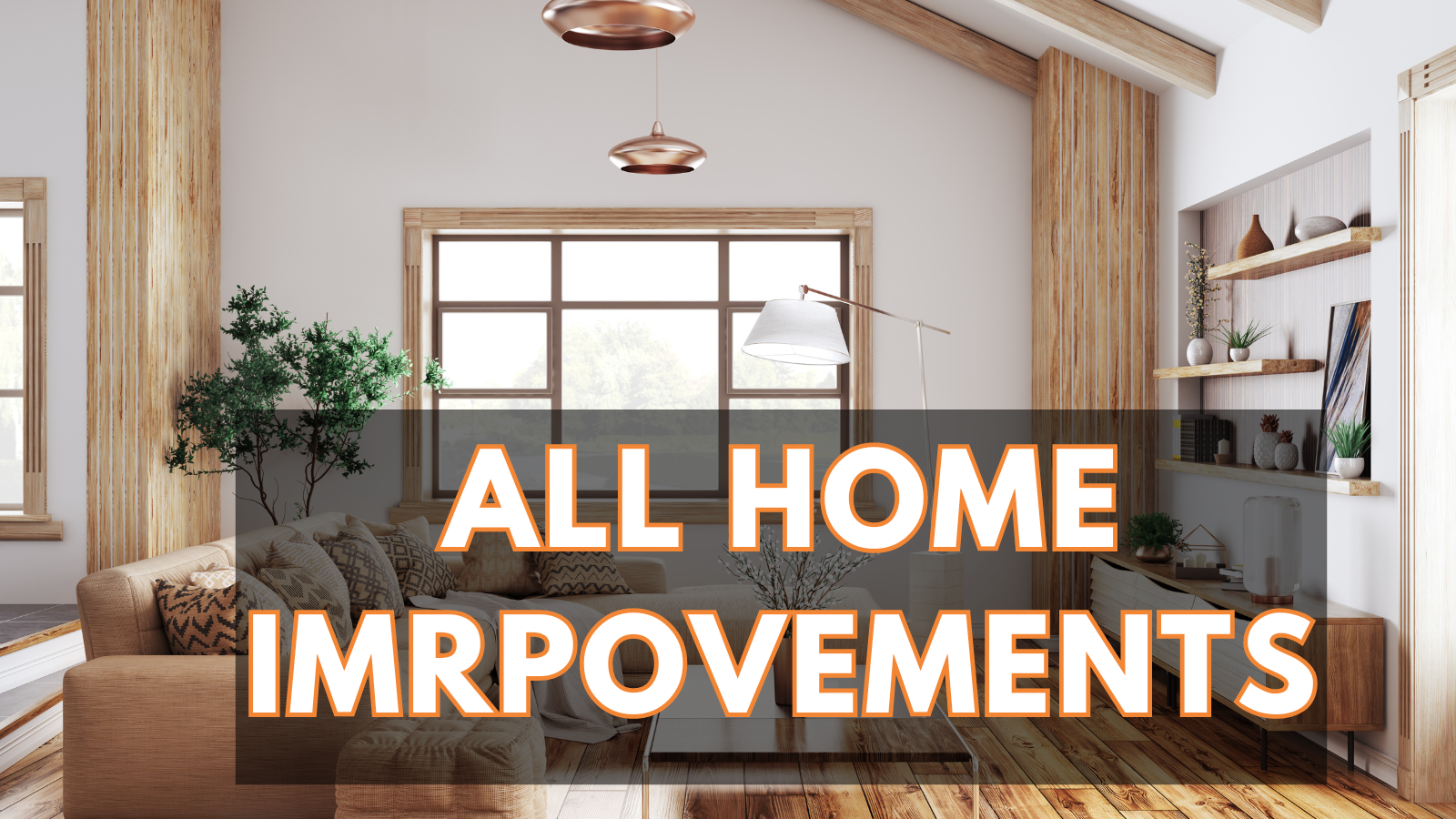 A living room with a couch and a window with the words `` all home improvements '' written above it.