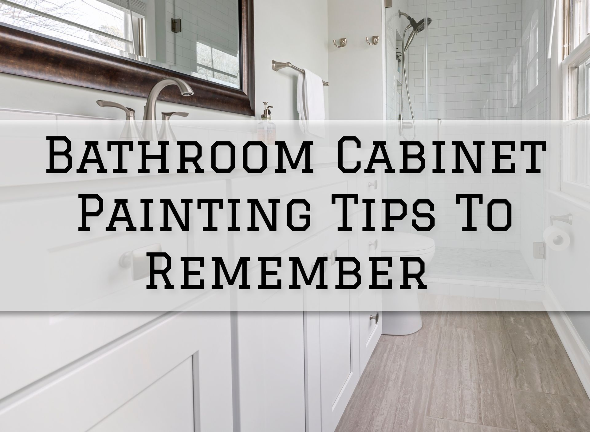 Bathroom Painting Tips To Remember in Branford, CT