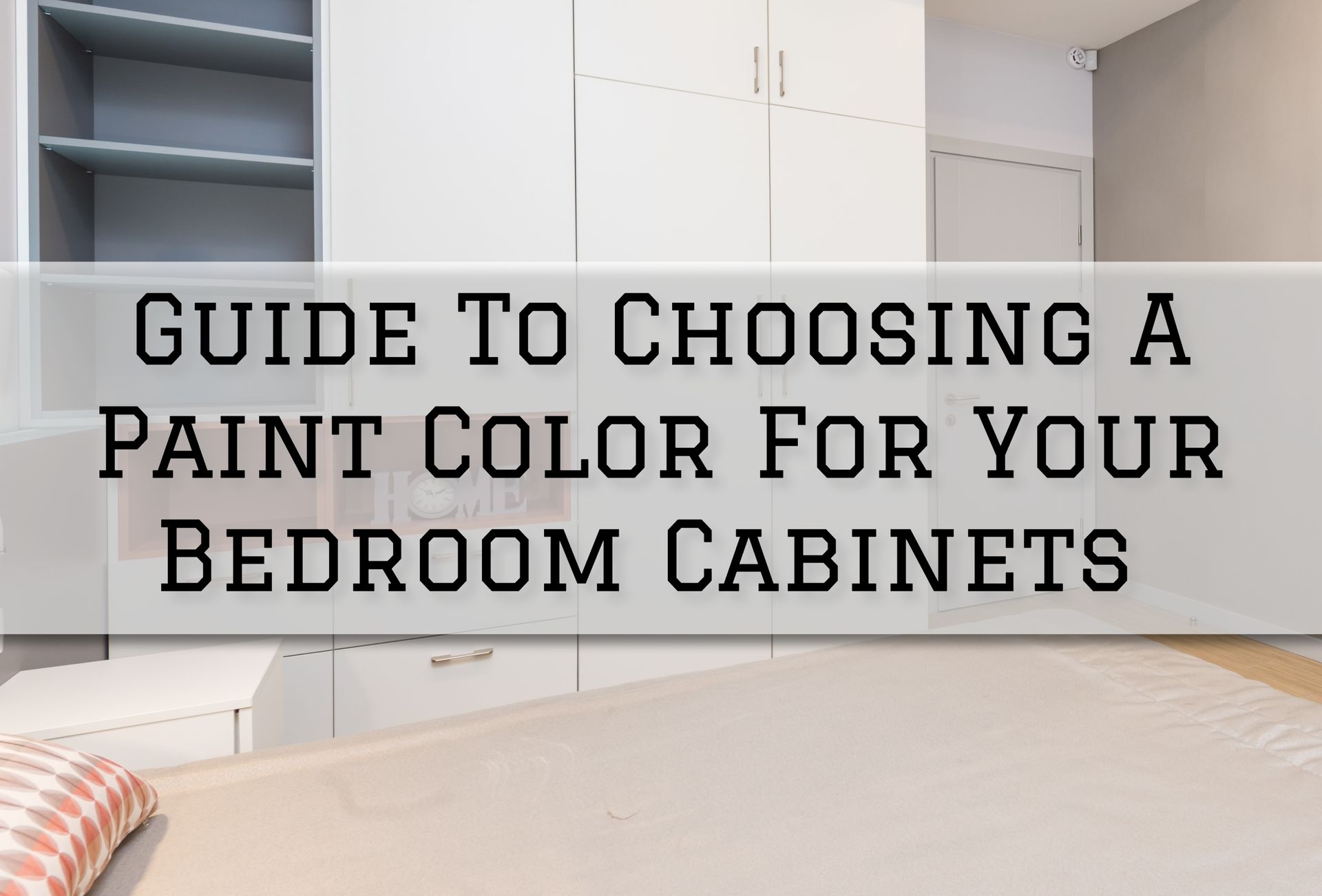 Guide To Choosing A Paint Color For Your Bedroom in Milford, CT