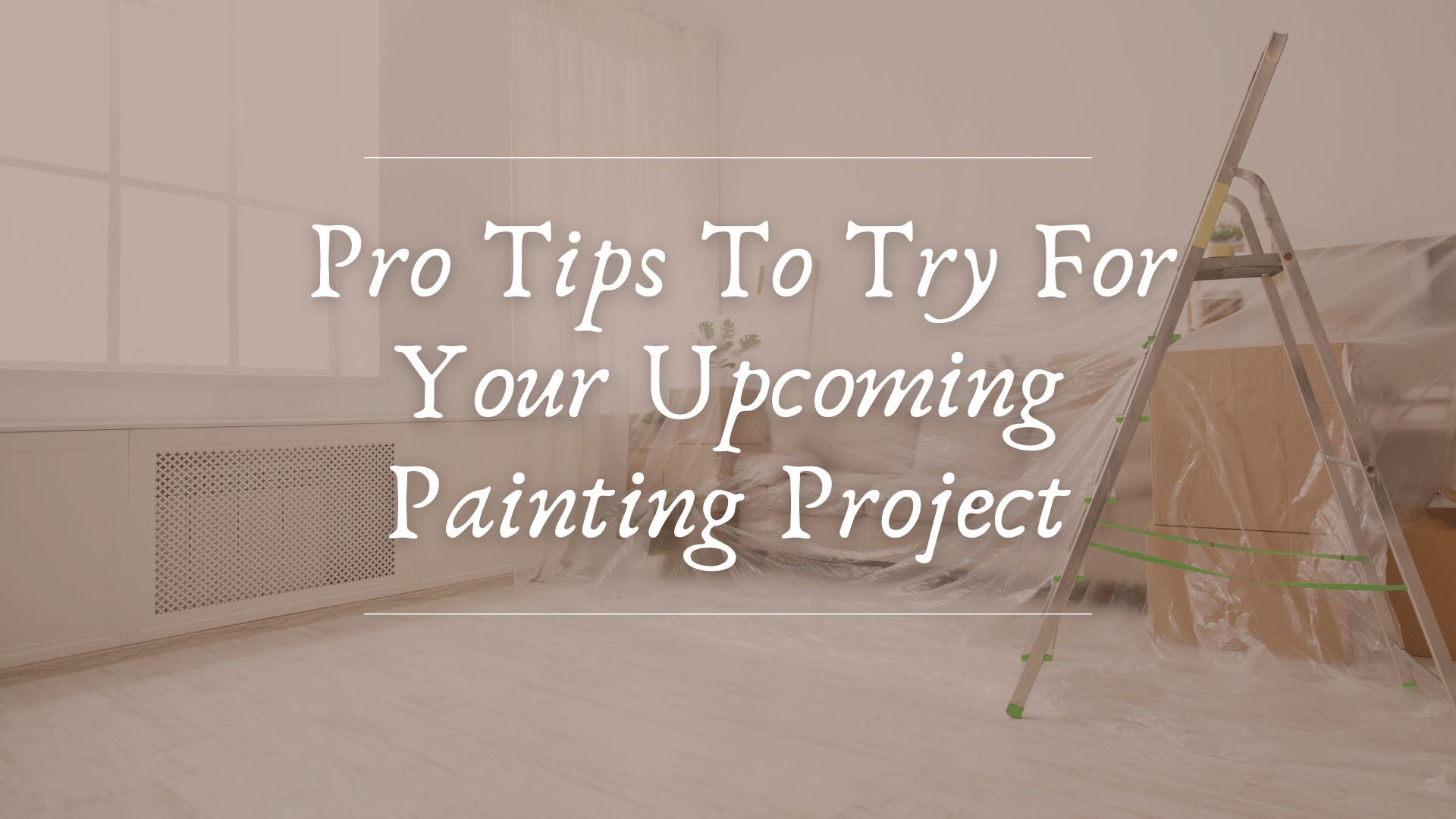 2024-02-09 New Haven Painters Milford CT Pro Tips To Try For Your Upcoming Painting Project 