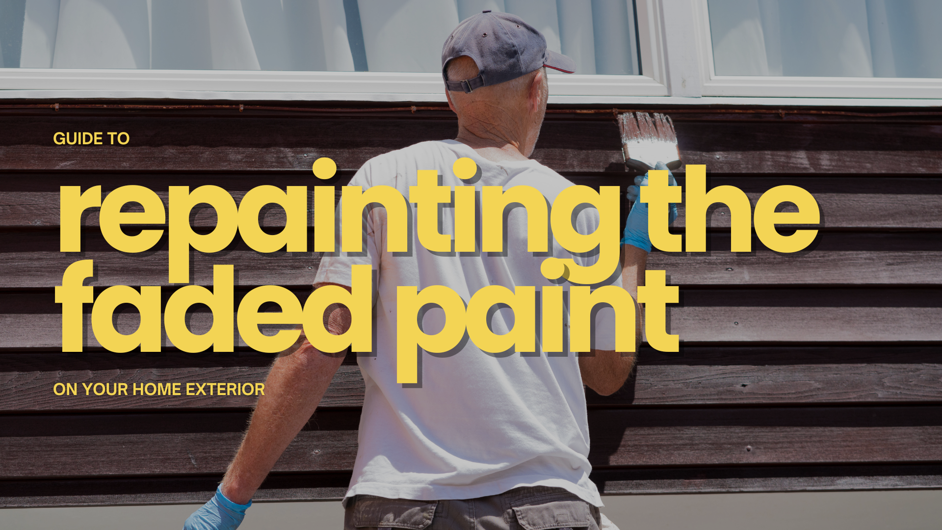 Guide To Repainting The Faded Paint On Your Exterior in Milford, CT