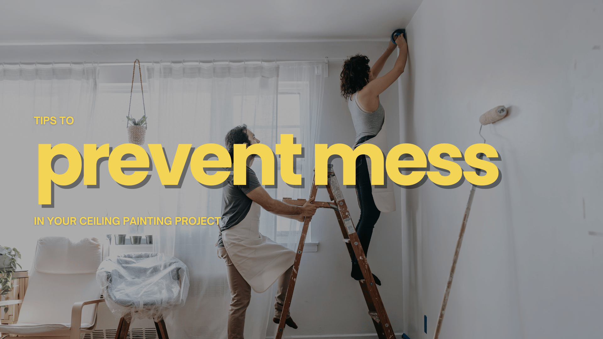 2024-12-23 New Haven Painters Branford CT Tips To Prevent Mess In Your Ceiling Painting Project