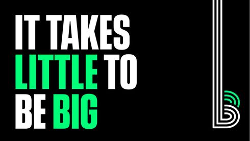 It takes little to be big is written in green and white on a black background.