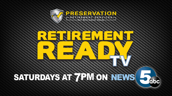 Preservation Retirement Services, Retirement Ready TV, Saturdays at 7pm on abc 5 News