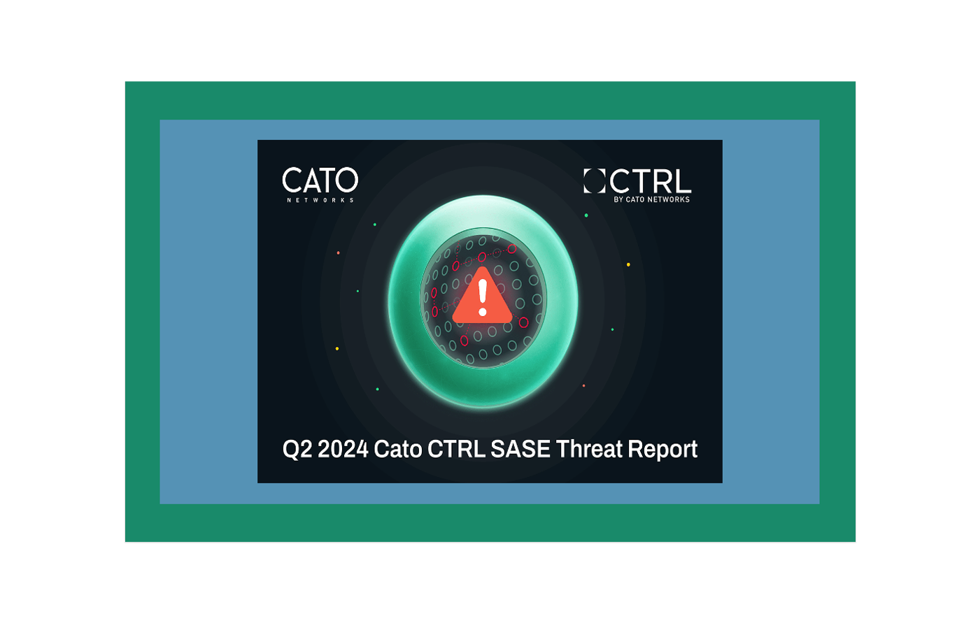 Cybermenaces T2 2024 - Rapport CATO Networks