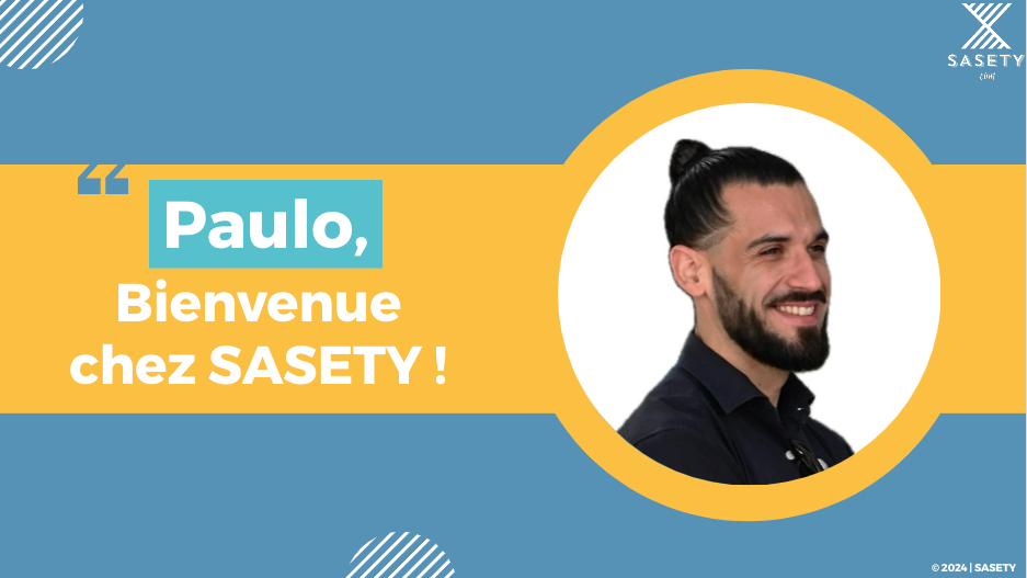 TEAM | BIENVENUE À PAULO QUI REJOINT LA TEAM SASETY !