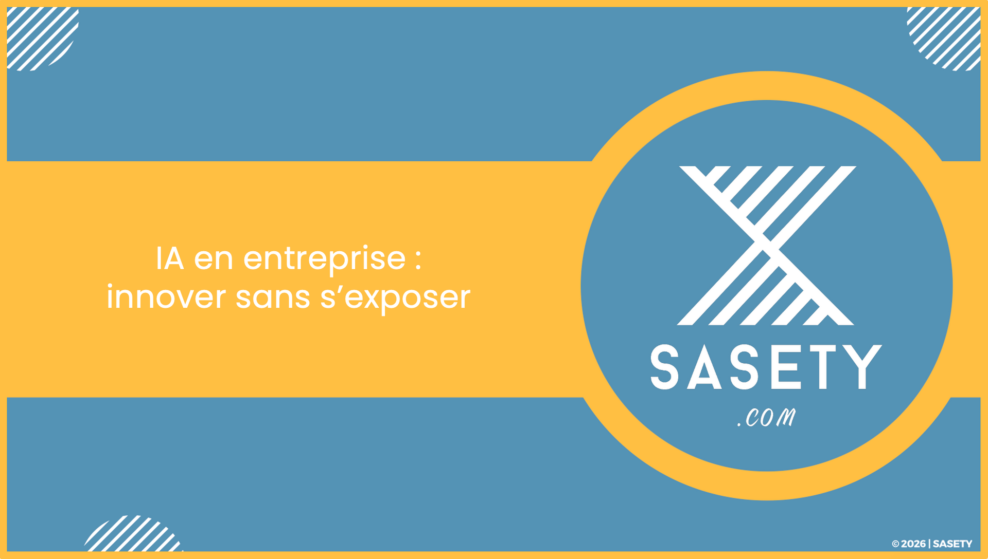 TRIBUNE SASETY || ?️ IA EN ENTREPRISE : INNOVER SANS S'EXPOSER-TITRE PLUS LOGO SASETY