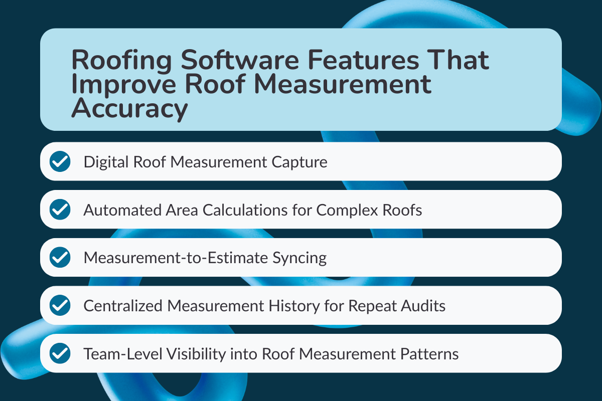 Roofing Software Features That Improve Roof Measurement Accuracy