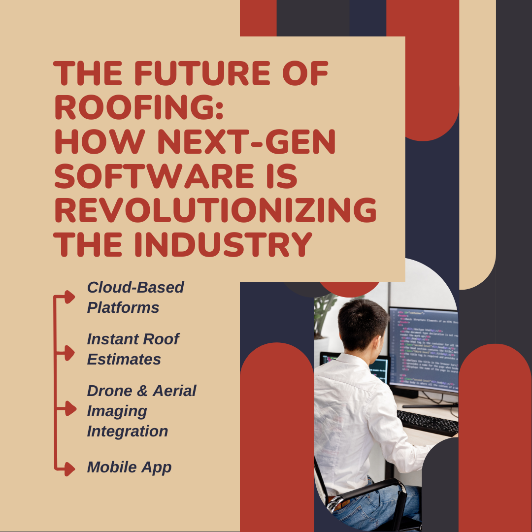 The Future of Roofing: How Next-Gen Software is Revolutionizing the Industry