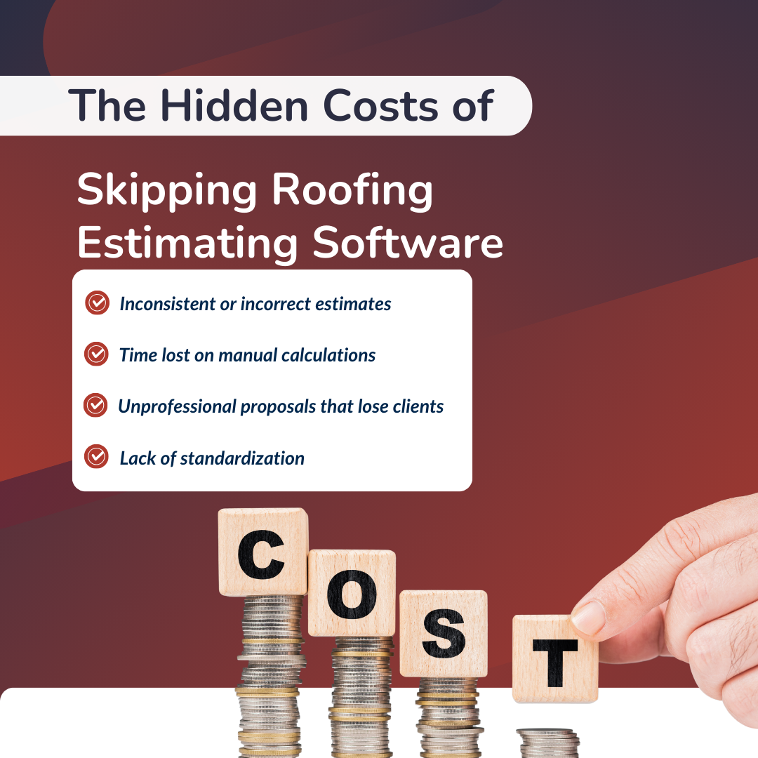 The Hidden Costs of Skipping Roofing Estimating Software